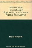 Mathematical foundations in engineering and science : algebra and analysis