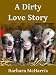 A Dirty Love Story