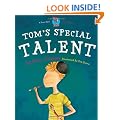 Tom's Special Talent - Dyslexia (Moonbeam childrens book award winner 2009) - Special Stories Series 2