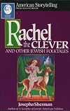 Rachel The Clever (American Storytelling)