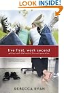Live First, Work...