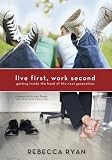 Live First, Work Second