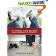 Live First, Work Second by Rebecca Ryan, Sandy Wight, and Firepower Design