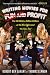 Writing Movies for Fun and Profit: How We Made a Billion Dollars at the Box Office and You Can, Too! Writing Movies for Fun and Profit: How We Made a Billion Dollars at the Box Office and You Can, Too!
