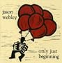 Only Just Beginning