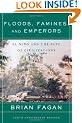 Floods, Famines, and Emperors: El Nino and the Fate of Civilizations