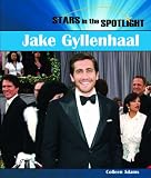 Jake Gyllenhall (Stars in the Spotlight)