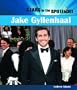 Jake Gyllenhall (Stars in the Spotlight)