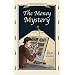 The Money Mystery: The Hidden Force Affecting Your Career, Business, and Investments  (An Uncle Eric Book)