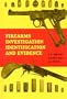 Firearms Investigation Identification and Evidence