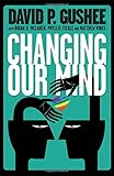 Changing Our Mind