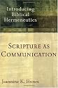 Scripture as Communication: Introducing Biblical Hermeneutics