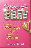 Trainers V. Tiaras (Diary of a Chav)-