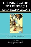 Defining Values for Research and Technology: The Universitys Changing Role
