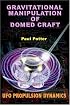 Gravitational Manipulation of Domed Craft: UFO Propulsion Dynamics