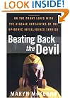 Beating Back the Devil: On the Front Lines with the Disease Detectives of the Epidemic Intelligence Service