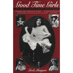 Good Time Girls of the Alaska-Yukon Gold Rush: A Secret History of the Far North