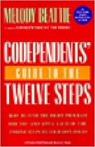 Codependent's Guide to the Twelve Steps: How to Find the Right Programme for You