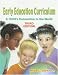 Early Education Curriculum: A Child's Connection to the World