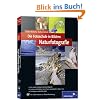 Die Fotoschule in Bildern. Naturfotografie: Das Praxisbuch f�r Naturmotive (Galileo Design)
