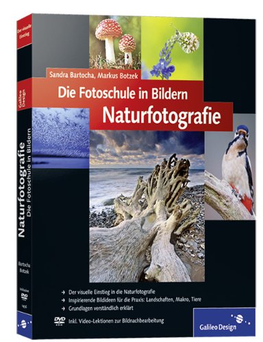 Produkt-Bild: Die Fotoschule in Bildern. Naturfotografie: Das Praxisbuch f&uuml;r Naturmotive (Galileo Design)