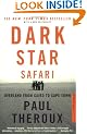 Dark Star Safari: Overland from Cairo to Capetown