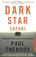 Dark Star Safari: Overland from Cairo to Capetown