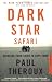 Dark Star Safari: Overland from Cairo to Capetown