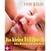 Das kleine Stillbuch. Alles Wichtige auf einen Blick