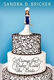Always the Baker, Never the Bride (Thorndike Christian Fiction)