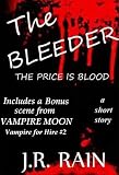 The Bleeder and Other Stories (Vampire for Hire)