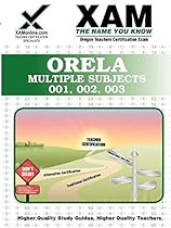 ORELA Multiple Subjects 001, 002, 003 Teacher Certification Test Prep Study Guide (XAM ORELA)