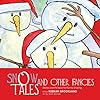 Snow Tales and Other Fancies: Stories and Pictures For Family Sharing
