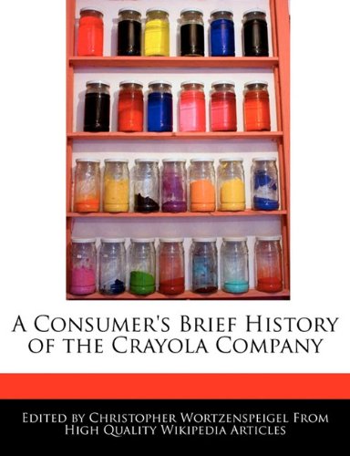 A Consumer's Brief History of the Crayola Company