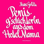 H&ouml;rbuch Penisg'schichterln aus dem Hotel Mama