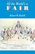 All the World's a Fair: Visions of Empire at American International Expositions, 1876-1916