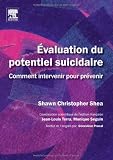 Evaluation du potentiel suicidaire : Comment intervenir pour prevenir