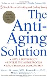 The Anti-Aging Solution: 5 Simple Steps to Looking and Feeling Young