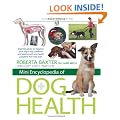 Mini Encyclopedia of Dog Health - Essential advice on keeping your dog in top condition and dealing with any health problems that may arise