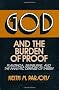 God and the Burden of Proof: Plantinga, Swinburne, and the Analytic Defense of Theism (Frontiers of Philosophy)