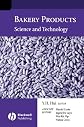 Bakery Products: Science And Technology