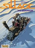 Sillage, Bd.3, Das R&auml;derwerk - Jean David Morvan, Philippe Buchet