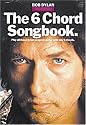 Bob Dylan: The 6 Chord Songbook, Easy Guitar Edition