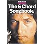 The Six Chord Songbook: Play All These Dylan Songs on Guitar with Only Six Chords (Bob Dylan)