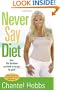 Never Say Diet: Make Five Decisions and Break the Fat Habit for Good