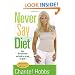 Never Say Diet: Make Five Decisions and Break the Fat Habit for Good