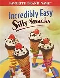 Incredibly Easy Silly Snacks (Favorite Brand Name)