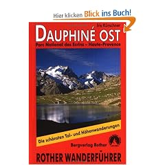 Dauphine Ost: Parc National des �crins - Haute-Provence. 50 ausgew�hlte Tal- und H�henwanderungen