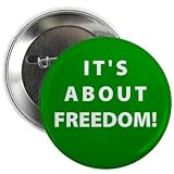 IT'S ABOUT FREEDOM Rights Politics Green 2.25 Pinback Button Badge