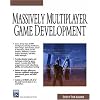 Massively Multiplayer Game Development (Charles River Media Game Development)